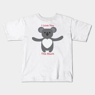 Koala Bear I Love You This Much Kids T-Shirt